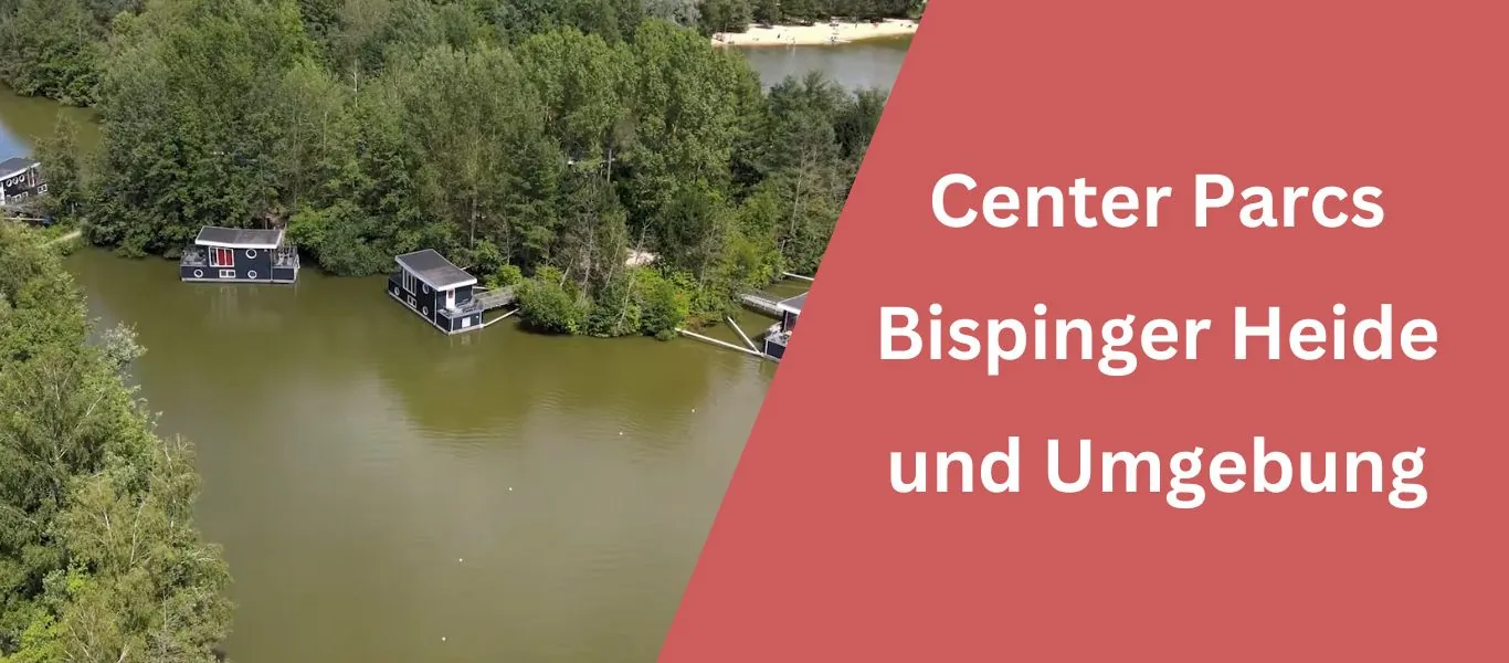 Center Parcs Bispinger Heide – Familienurlaub in der Lüneburger Heide
