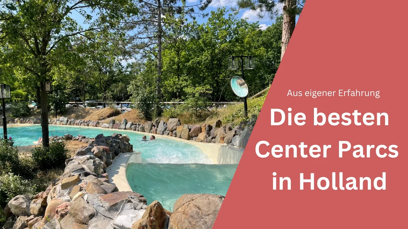 Die besten Center Parcs in Holland und den Niederlanden im Vergleich