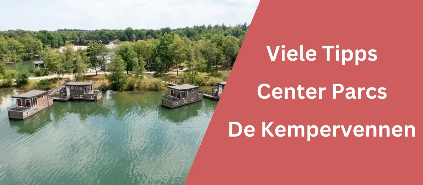 Center Parcs De Kempervennen und Umgebung – Tipps und Erfahrungen