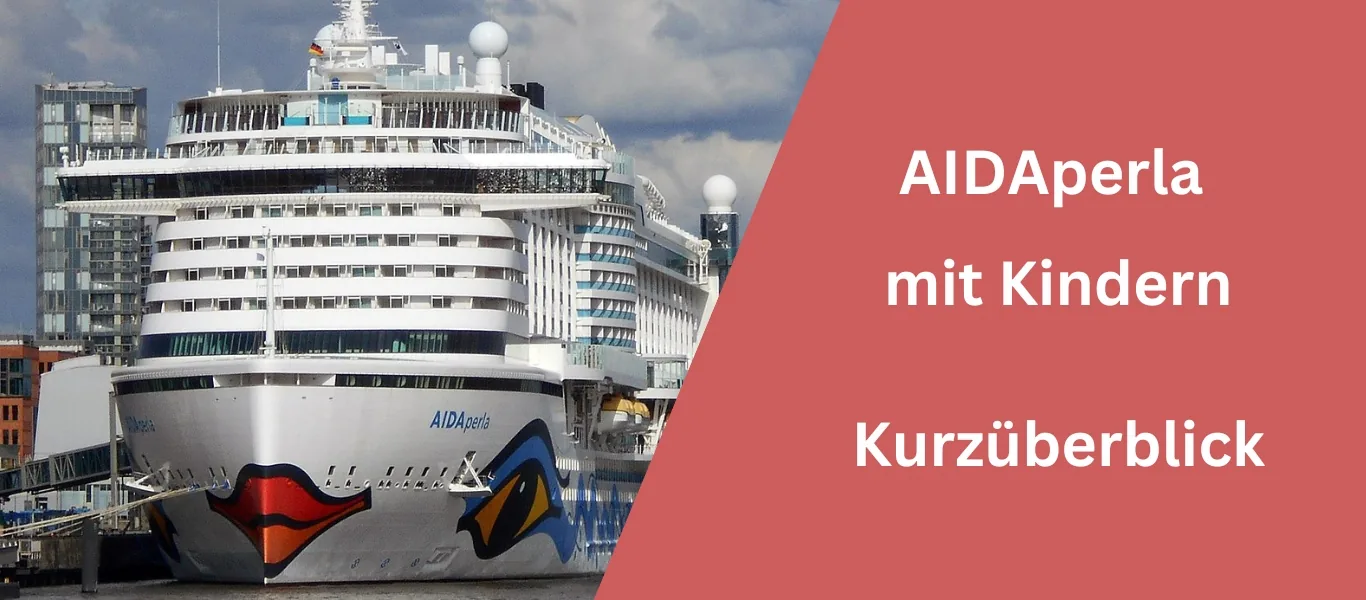 AIDAperla mit Kindern: Ein 5-Minuten-Überblick