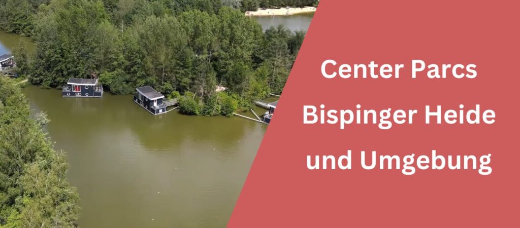 Center Parcs Bispinger Heide und Umgebung