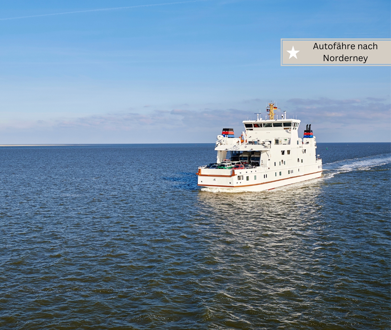 Familienurlaub an der Nordsee - Autofähre nach Norderney