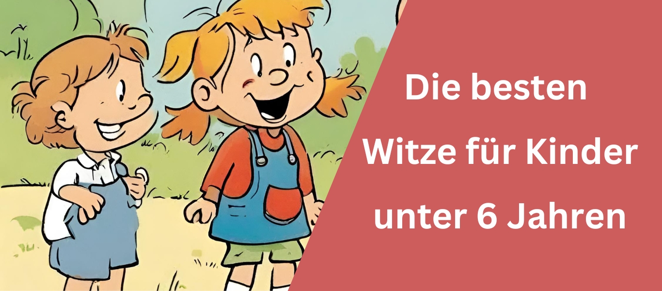 Kinderwitze ab 4 Jahren zum Lachen und Schmunzeln - 2023