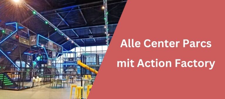 Alle Center Parcs mit Action Factory