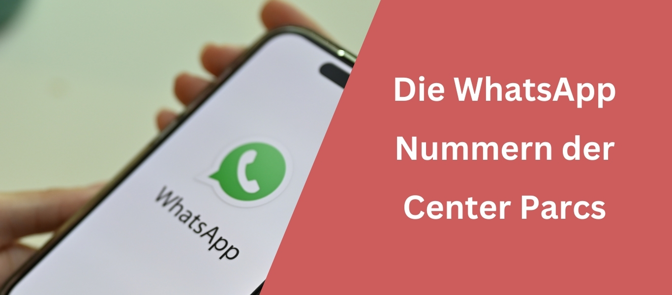 Die WhatsApp Nummern der Center Parcs